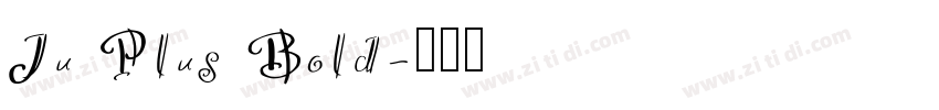 Ju Plus Bold字体转换